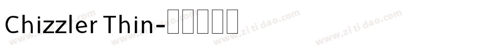 Chizzler Thin字体转换